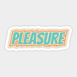 pleasure Sticker